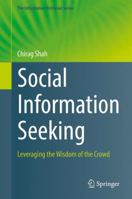 Social Information Seeking: Leveraging the Wisdom of the Crowd 3319567551 Book Cover