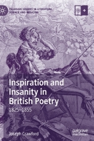 Inspiration and Insanity in British Poetry: 1825-1855 303021673X Book Cover