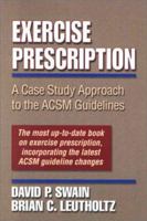 Exercise Prescription: A Case Study Approach to the Acsm Guidelines 0736037543 Book Cover