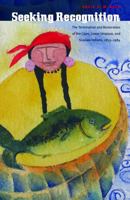 Seeking Recognition: The Termination and Restoration of the Coos, Lower Umpqua, and Siuslaw Indians, 1855-1984 0803225172 Book Cover