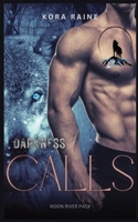Darkness Calls - Moon River Pack Series Book One B0CQ3N2L9F Book Cover