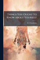 Things You Ought To Know About Yourself... 1279413751 Book Cover