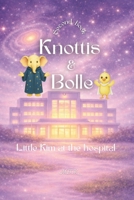 Knottis and Bolle: Little Kim at the Hospital B0FQ3XNDG5 Book Cover