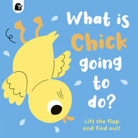 What is Chick Going to do? 0711274363 Book Cover