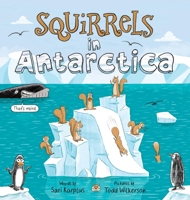 Squirrels in Antarctica B0CSLZSMH6 Book Cover