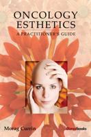 Oncology Esthetics: A Practitioner's Guide 1932633499 Book Cover