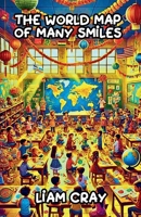 The World Map of Many Smiles (Diversity, Equality, and Inclusion) B0DQRJ67LV Book Cover