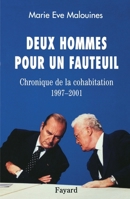 Deux Hommes Pour Un Fauteuil: Chronique de La Cohabitation, 1997-2001 2213610533 Book Cover
