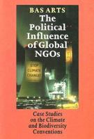 Political Influence of Global NGOs: Case Studies on the Climate and Biodiversity Conventions 9057270129 Book Cover