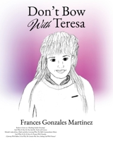 Don't Bow With Teresa 1630501778 Book Cover