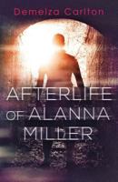 Afterlife of Alanna Miller 1925799972 Book Cover