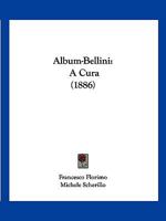 Album-Bellini: A Cura (1886) 1160296316 Book Cover