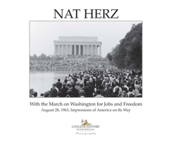 Nat Herz. With the March on Washington for Jobs and Freedom: Impressions of America on Its Way. August 28, 1963 8849240309 Book Cover