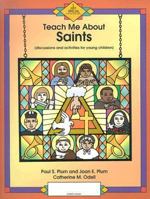 Teach Me about Saints: Discussions and Activities for Young Children (I Am Special) 193170984X Book Cover