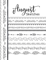 August Sketches: Astrology Sketchbook Activity Book Gift For Women & Girls - Daily Sketchpad To Draw And Sketch In As The Stars And Planets Align 168687670X Book Cover