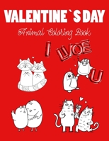 Animal Coloring Book: Valentine`s Day Coloring Book.. 8.5 x 11.. LARGE PRINT B08TQJ8W6P Book Cover