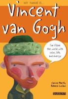 My Name Is Vincent van Gogh (My Name Is ...) 0764133942 Book Cover