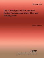 Diesel Adsorption to PVC and Iron During Contaminated Water Flow and Flushing Tests 1495919463 Book Cover