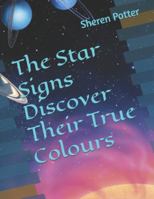 The Star Signs Discover Their True Colours B0G37ZT16W Book Cover