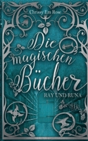 Die magischen Bücher: Ray und Runa (German Edition) 3753496480 Book Cover