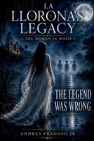 La Llorona's Legacy B0H7TF6ZSX Book Cover