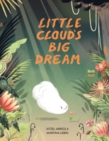Little Cloud's Big Dream 0735845611 Book Cover
