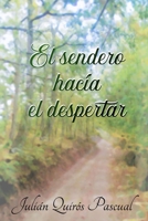 El sendero hacía el despertar (Spanish Edition) B0CLRGSRVK Book Cover