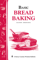 Basic Bread Baking: Storey Country Wisdom Bulletin A-198 (Storey Country Wisdom Bulletin, a-198) 1580172199 Book Cover
