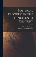 Political Progress in the Nineteenth Century [microform] 1014280737 Book Cover