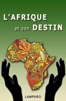 L'Afrique Et Son Destin 2923727614 Book Cover