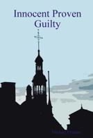 Innocent Proved Guilty 1447796519 Book Cover