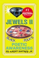 Jewels II Black Folks Poetic Awareness 1479781118 Book Cover