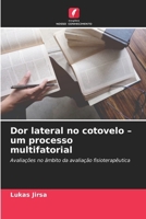 Dor lateral no cotovelo - um processo multifatorial (Portuguese Edition) 6209901743 Book Cover