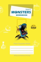 School of Monsters Workbook, A5 Size, Wide Ruled, White Paper, Primary Composition Notebook, 102 Sheets (Yellow) 1714328031 Book Cover