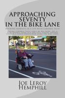 Approaching Seventy in the Bike Lane 1494238012 Book Cover