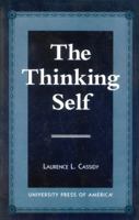 The Thinking Self 0761807934 Book Cover