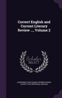 Correct English and Current Literary Review ..., Volume 2 1358106886 Book Cover
