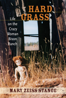 Hard Grass: Life on the Crazy Woman Bison Ranch 0826346146 Book Cover
