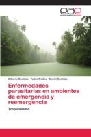 Enfermedades parasitarias en ambientes de emergencia y reemergencia: Tropicalismo 6202121165 Book Cover