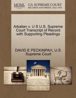 Arkalian v. U S U.S. Supreme Court Transcript of Record with Supporting Pleadings 1270234811 Book Cover