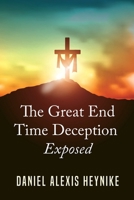 The Great End Time Deception B0BM89NYGS Book Cover