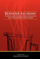 Blender Alchemy 1475090978 Book Cover