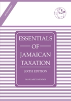 Essentials of Jamaican Taxation Sixth Edition 1527261778 Book Cover