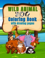 Wild Animal Zoo Coloring Book: Fun 8.5x11 Book filled with Everyone's Favorite Animals with the Name of the Animal Traceable for Early Readers and ... Blank Pages for Kids to Draw Your Their B08JL3RYJV Book Cover