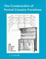 The Construction of Period Country Furniture 085442007X Book Cover