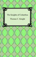 The Knights of Columbus 1420929356 Book Cover