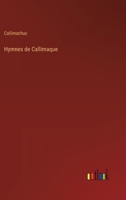 Hymnes de Callimaque (French Edition) 3385053897 Book Cover