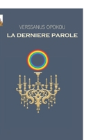LA DERNIERE PAROLE 2956787004 Book Cover