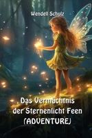 Das Vermachtnis der Sternenlicht Feen (adventure) (German Edition) 9985203089 Book Cover