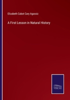 A First Lesson in Natural History 1016931859 Book Cover